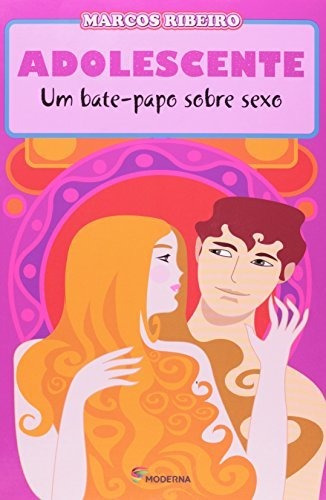 Libro Adolescente - Um Bate Papo Sobre Sexo De Moderna - Par