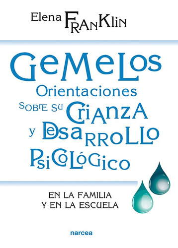 Gemelos. Orientaciones Sobre Su Crianza Y Desarrollo Psic...