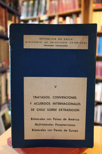 Documentos Internacionales V. Tratados, Convenciones Y Acuer