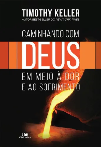 comprar Caminhando Com Deus Em Meio À Dor E Ao Sofrimento Timothy Ke, de Timothy Keller. Editora Vida Nova, capa mole em português, 2018