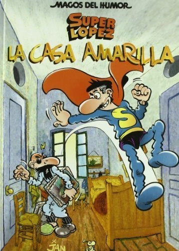 Superlãâ³pez. La Casa Amarilla (magos Del Humor 108), De Jan,. Editorial Bruguera (ediciones B), Tapa Dura En Español