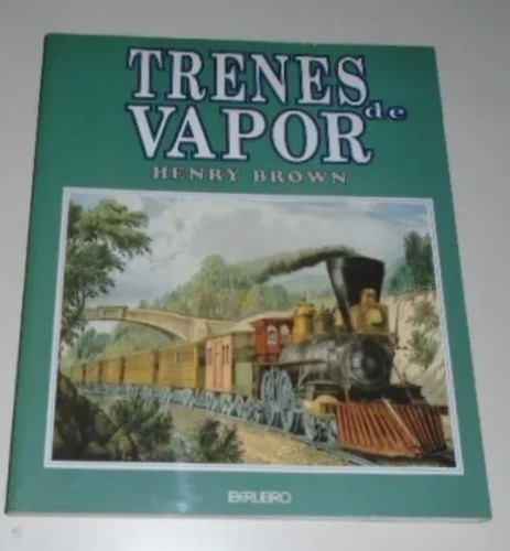 #b Trenes De Vapor - Henry Brown