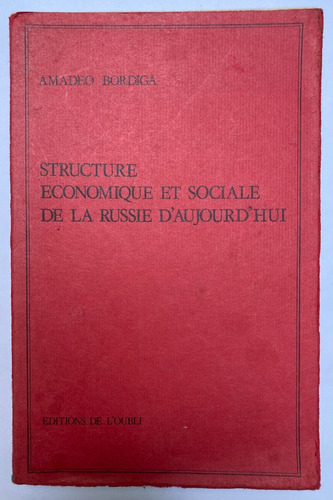 Bordiga. Structure Economique De La Russie D'aujourd'hui. 