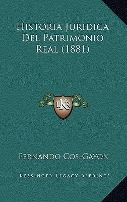 Libro Historia Juridica Del Patrimonio Real (1881) - Fern...