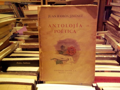 Juan Ramon Jimenez Antolojia Poetica Ed. Losada 1945