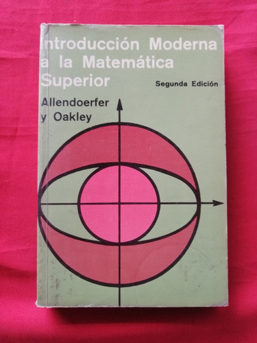 Introducción Moderna A La Matemática Superior Allendoefer