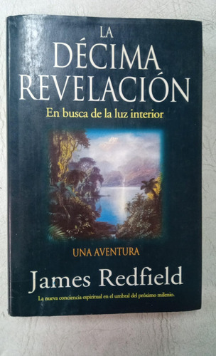 La Decima Revelacion - James Redfield - Tapa Dura