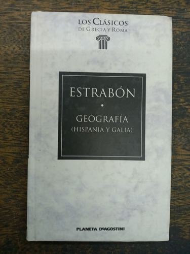 Geografia (hispania Y Galia) * Estrabon * Planeta *