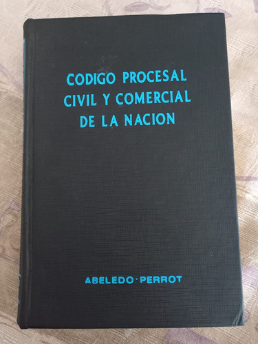 Código Procesal Civil Y Comercial De La Nacion Abeledoperrot