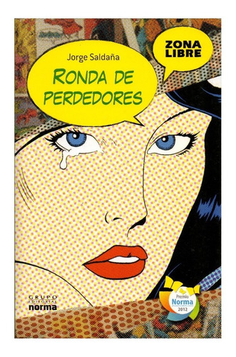 Novela: Ronda De Perdedores. Autor: Jorge Saldaña.