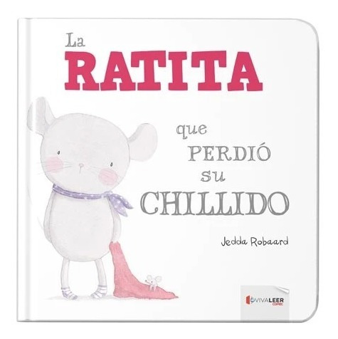 La Ratita Que Perdió Su Chillido (cartoné) Original Planeta 