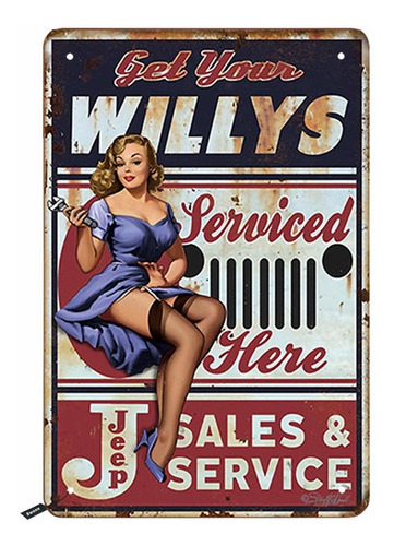 Get Your Willys Tin Signs  Pin Up Girl Serviced Here Vi...