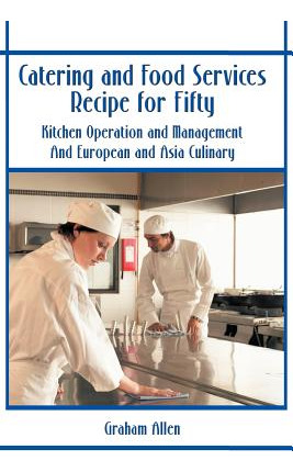 Libro Catering And Food Services Recipe For Fifty: Kitche...