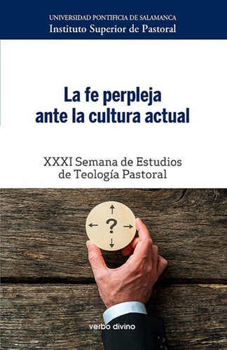 La Fe Perpleja Ante La Cultura Actual, De Universidad Pontificia De Salamanca , Instituto Superior De Pastoral. Editorial Verbo Divino, Tapa Blanda En Español