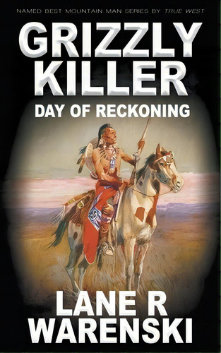 Grizzly Killer: Day Of Reckoning, De Warenski, Lane R.. Editorial Wolfpack Pub, Tapa Blanda En Inglés