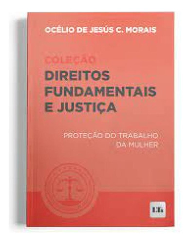 -, de Océlio de Jesús C. Morais. Editorial LTr, tapa mole en português