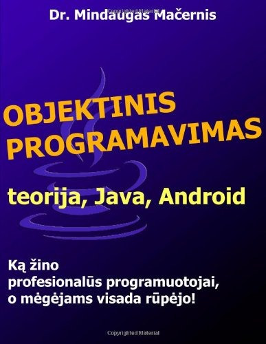 Objektinis Programavimas Teorija, Java, Android (lithuanian 