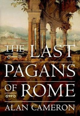 Libro The Last Pagans Of Rome - Alan Cameron