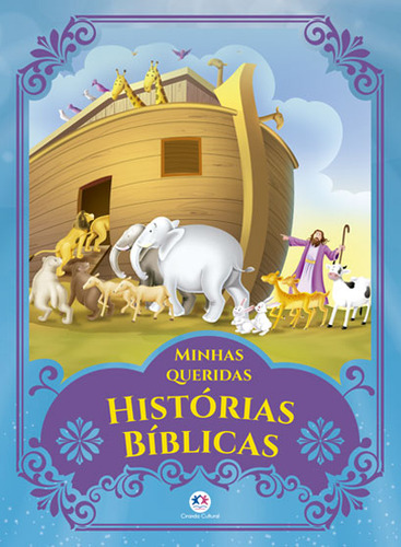 Minhas queridas histórias bíblicas, de Cultural, Ciranda. Minhas queridas histórias Editorial Ciranda Cultural Editora E Distribuidora Ltda., capa mole em português, 2017