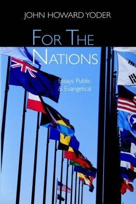 For The Nations : Essays Public And Evangelical - John Ho...