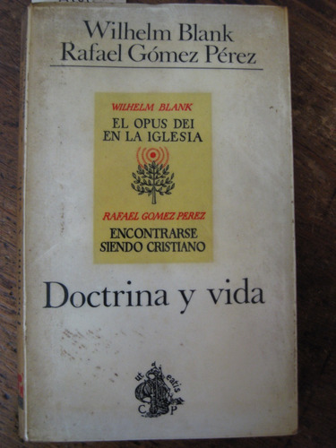 Doctrina Y Vida Wilhelm Blank Y Rafael Gomez Perez