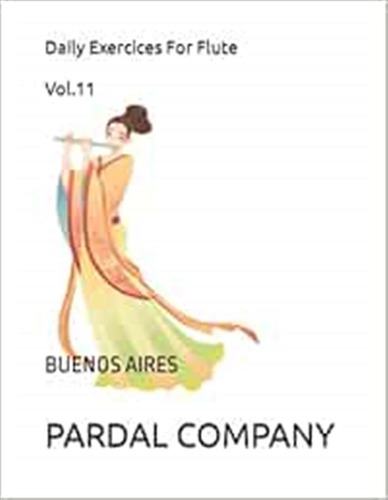 Daily Exercices For Flute Vol 11: Buenos Aires