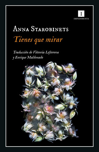 Anna Starobinets - Tienes Que Mirar