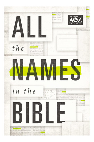 Libro: Todos Los Nombres De La Biblia (serie De La A A La Z)