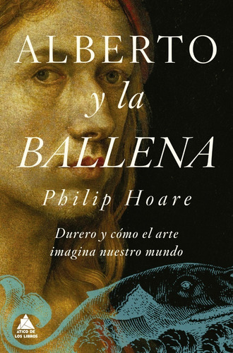 Libro Alberto Y La Ballena - Philip Hoare