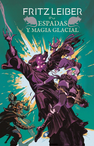 Espadas Y Magia Glacial - Fritz Leiber