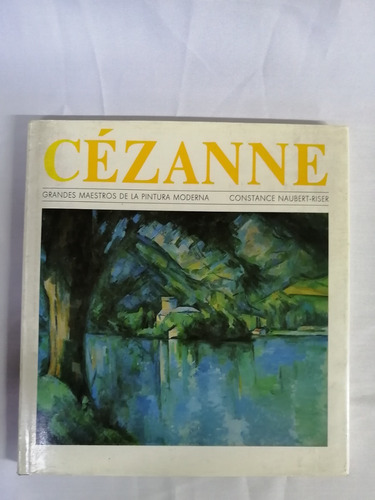 Cézanne Grandes Maestros De La Pintura Moderna.