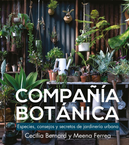 Compañia Botanica Guia Definitiva Jardineria Urbana Grijalbo