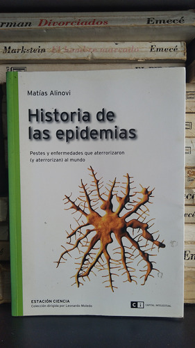 Historia De Las Epidemias - Matias Alinovi - Ed Capital Int.