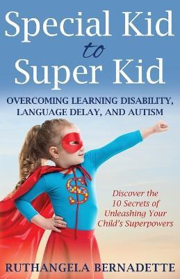 Libro Special Kid To Super Kid : Overcoming Learning Disa...