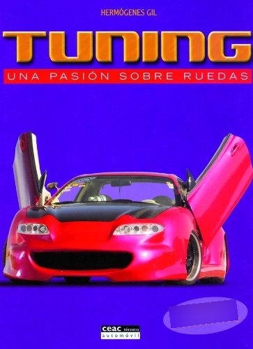 Libro Tuning Una Pasion Sobre Ruedas De Hermógenes Gil