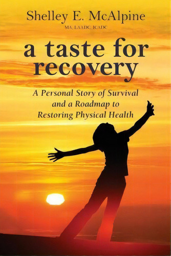 A Taste For Recovery, De Shelley E Mcalpine. Editorial Hp Lighthouse Company, Tapa Blanda En Inglés