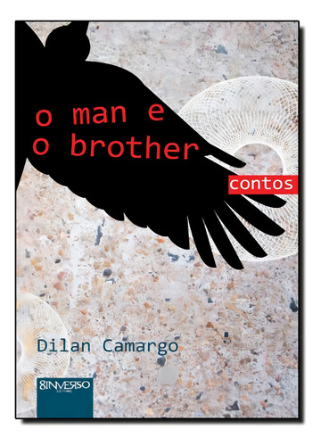 Man E O Brother, O, De Dilan Camargo. Editora Besourobox - 8inverso, Capa Mole Em Português