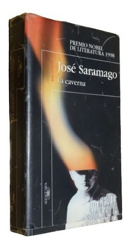 José Saramago. La Caverna. Alfaguara&-.