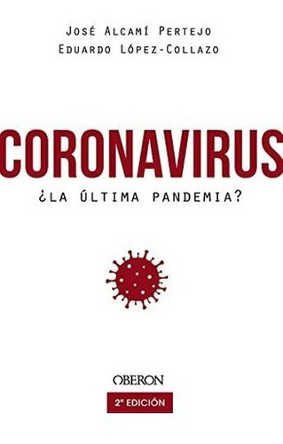 Coronavirus, La Ultima Pandemia? -..., de López-Collazo, Edua. Editorial Anaya Multimedia en español