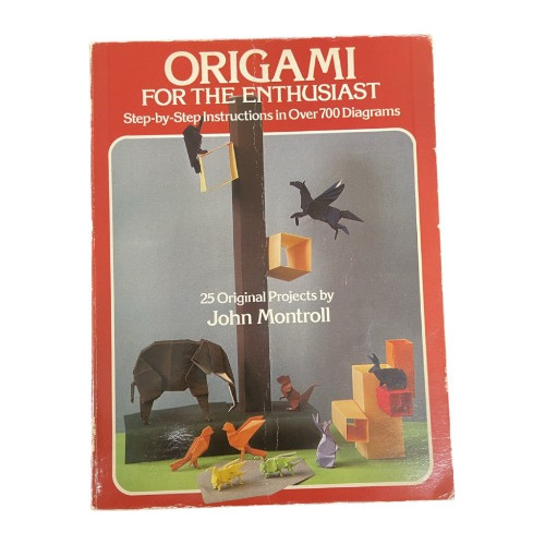 Origami For The Enthusiast - John Montroll - Usado 