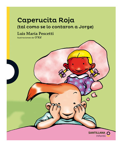 Caperucita Roja (tal Como Se Lo Contaron A Jorge)