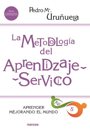 Metodologia Del Aprendizaje-servicio,la - Uruñuela Náje...