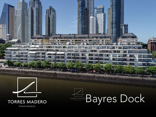 Imagen 1 de 30 de Bayres Dock Venta 3 Dormitorios - 2 Cocheras - Impecable !!!