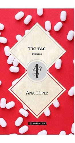 TIC TAC, de Ana López. Editorial Hojas del Sur en español, 2019