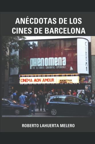 Libro: Anécdotas En Los Cines De Barcelona (spanish Edition)