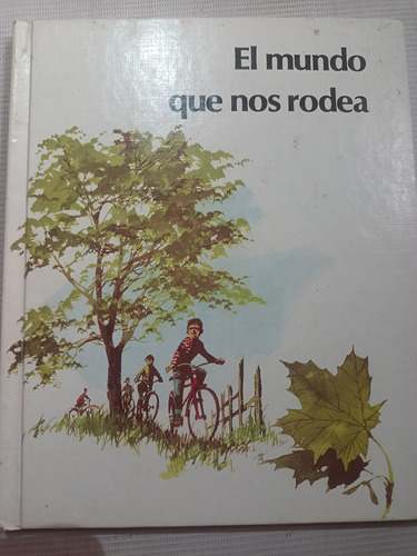 Libro Infantil Vintage 1990 El Mundo Que Nos Rodea