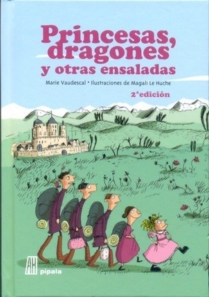 Princesas, Dragones Y Otras Ensaladas 2da Edición 2015 Nue