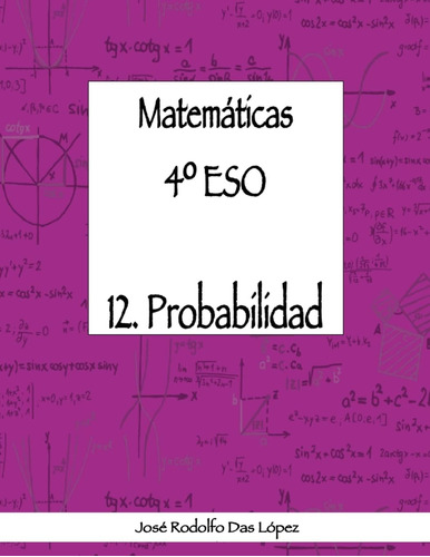 Libro: Matemáticas 4º Eso - 12. Probabilidad (spanish Editio