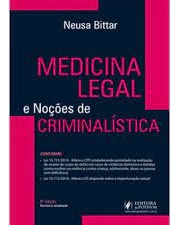 Livro Medicina Legal E Noções De Criminalística - Neusa Bittar [2014]