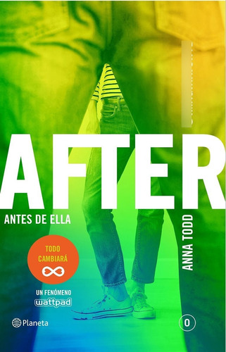 AFTER : ANTES DE ELLA (RUSTICA), de Todd, Anna. Editorial Planeta, tapa blanda en español, 2015